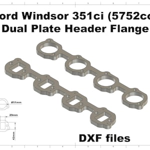 May include: Two gray dual plate header flanges for a Ford Windsor 351ci (5752cc) engine. The image includes technical drawings with measurements in millimeters and the text "DXF files".