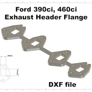 May include: A gray exhaust header flange for Ford 390ci and 460ci engines. The flange has three main sections with square openings and multiple bolt holes. The image includes a diagram with dimensions of 34mm and 44mm.