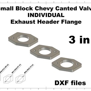 May include: Three individual exhaust header flanges for a Small Block Chevy Canted Valve engine. The flanges are gray, hexagonal, and have a central circular opening. The image includes dimensional drawings with measurements in inches and the text "3 in 1" and "DXF files".