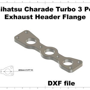 May include: A gray exhaust header flange for a Daihatsu Charade Turbo 3 Port. The flange has three circular ports and four mounting holes. The image includes a diagram with a 36mm (1.417 in) diameter measurement. The text "DXF file" is also present.