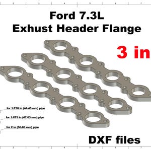 Op de afbeelding: Drie grijze uitlaatspruitstukflenzen voor een Ford 7.3L motor, met het label "3 in 1". De afbeelding bevat tekst die de compatibiliteit met 44,45 mm, 47,63 mm en 50,80 mm pijpen aangeeft. De afbeelding bevat ook de tekst "DXF files".
