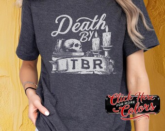 Book Lover Unisex Tee Reader T-Shirt Death by TBR Graphic Shirt Bibliophile Gift Literary Apparel To Be Read Reading List