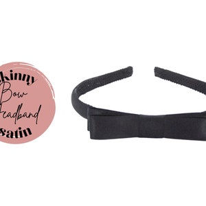 May include: Black satin skinny bow headband.