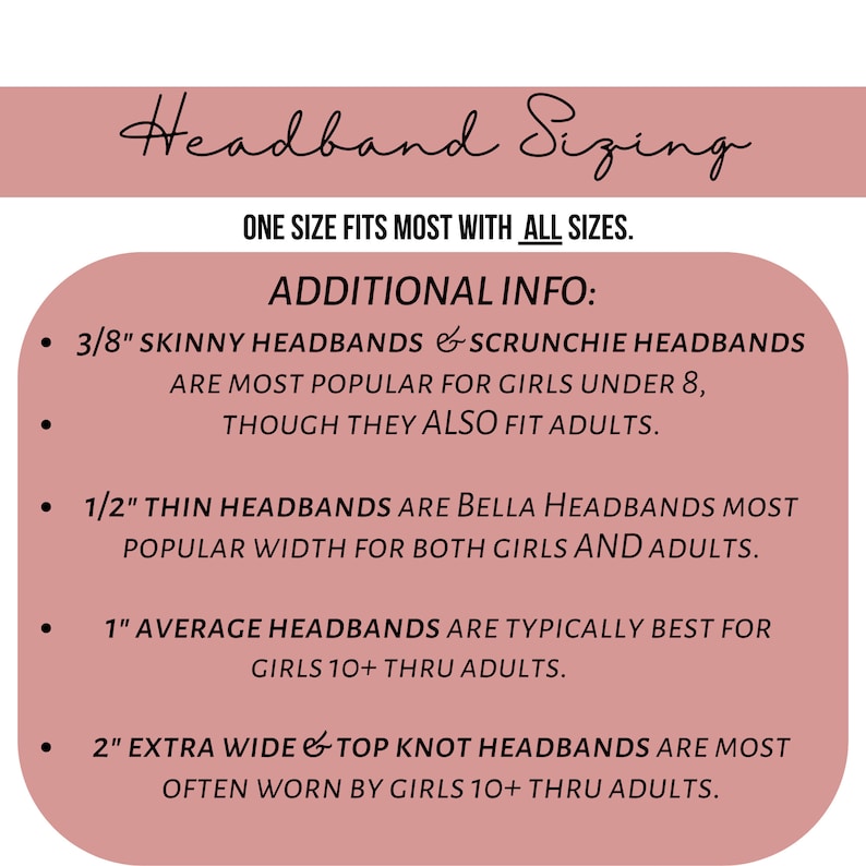 以下が含まれることがあります： 「Headband Sizing」の文字とサイズ情報が記載されたピンク色のグラフィック。ほとんどの方にワンサイズで対応し、ヘアバンドの幅に関する追加情報として、3/8インチ、1/2インチ、1インチ、2インチと記載。各サイズが誰に最適かも記載されています。