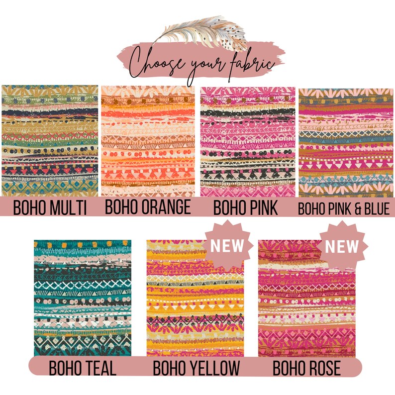 May include: A selection of ten different fabric patterns with a bohemian theme. The patterns are colorful and feature geometric designs. The fabrics are labeled with names like "Boho Multi", "Boho Orange", "Boho Pink", "Boho Pink & Blue", "Boho Teal", "Boho Yellow", and "Boho Rose".
