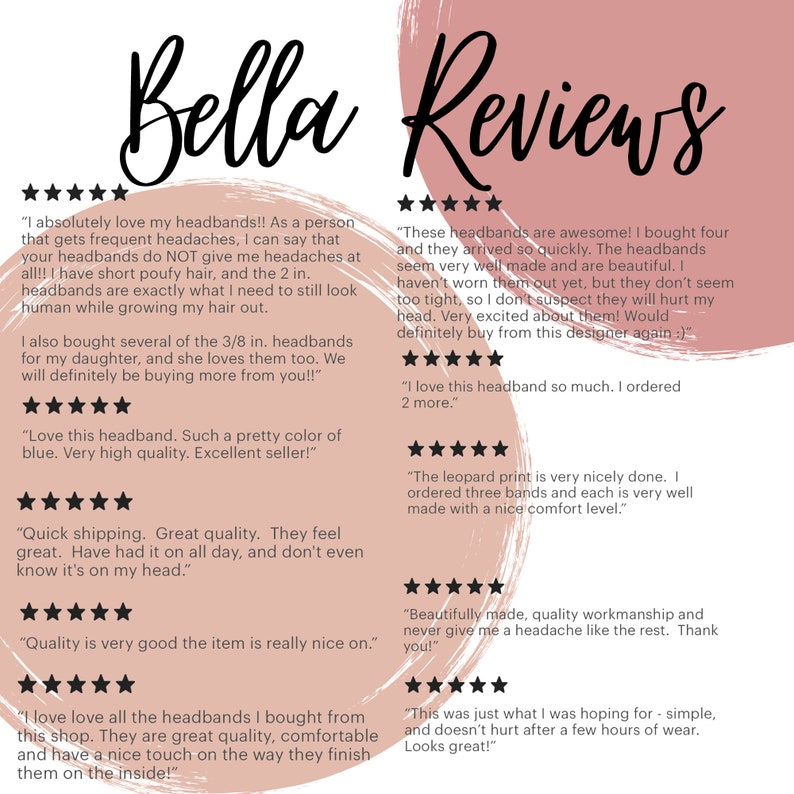 May include: A collection of customer reviews for headbands. The reviews highlight the comfort, quality, and style of the headbands. The reviews mention that the headbands are comfortable to wear, do not cause headaches, and are well-made. The reviews also mention that the headbands are available in a variety of colors and patterns.