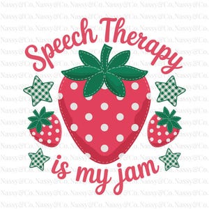 May include: A graphic design featuring a large central strawberry with white polka dots and green leaves, flanked by two smaller strawberries and four green gingham stars. The text reads Speech Therapy is my jam in a pink cursive font.