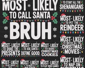 Op de afbeelding: Zwart grafisch T-shirt met de witte tekst "MOST LIKELY TO CALL SANTA BRUH". Extra tekst bevat "TO START ALL THE SHENANIGANS", "TO PET THE REINDEER" en andere kerstgerelateerde zinnen.