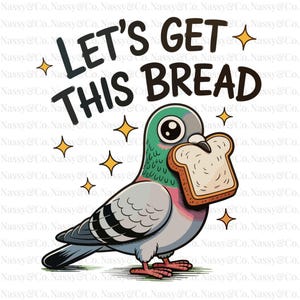 Può includere: Illustrazione di un piccione dei cartoni animati che tiene una fetta di pane nel becco. Il testo "LET'S GET THIS BREAD" è sopra. Il piccione è grigio, verde e rosa, con accenti di stelle gialle.