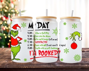 Grinch My Day Schedule PNG for Sublimation or UVDTF 16oz Cup Wrap - Holiday Design Digital Download