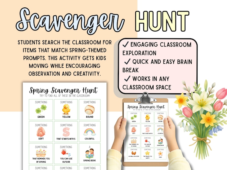 May include: A classroom scavenger hunt activity with spring-themed prompts. The image shows a clipboard with the scavenger hunt list, text that says "Scavenger Hunt," and a bouquet of flowers. The activity encourages observation.