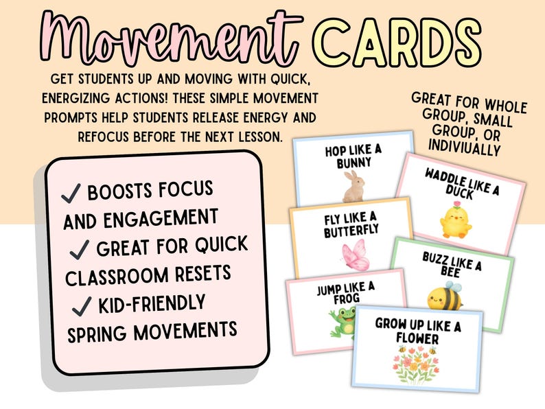 May include: Movement Cards with prompts to encourage movement in students. Cards feature illustrations of a bunny, butterfly, duck, bee, frog, and flower. Text on the cards includes "Hop like a bunny", "Fly like a butterfly", and "Jump like a frog".