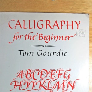 Calligraphy for Beginners, Tom Gourdie, How To Book, Paperback Book, 1979