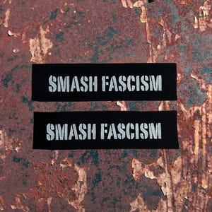 Smash Fascism Back Patch / Raw Edge / Sew On