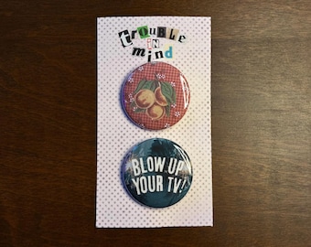Blow Up Your TV Pinback Button Set / 2 Pc / 1.5”