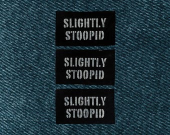Slightly Stoopid Stenciled Patch / Pearlescent Lettering / Raw Edge Cone Denim / Sew On