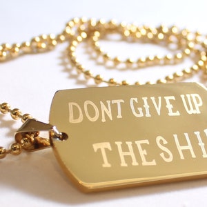 Dont Give Up The Ship Ipg Gold Navy Military Motivational Thick Stainless Steel Dog Tag