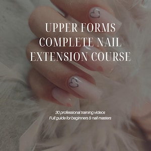 May include: A hand with long, light pink acrylic nails, each adorned with a small heart design. The image features text: "UPPER FORMS COMPLETE NAIL EXTENSION COURSE." Additional text states "30 professional training videos" and "Full guide for beginners & nail masters."