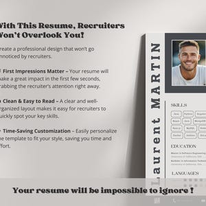 May include: A black and white resume template with a photo of a man in the top right corner. The resume is for Laurent Martin, a Software Engineer. The template includes sections for skills, work experience, education, and languages. The text "Your resume will be impossible to ignore!" is at the bottom of the template.