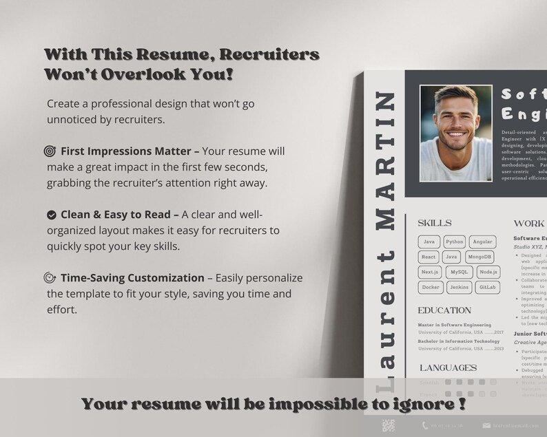 May include: A black and white resume template with a photo of a man in the top right corner. The resume is for Laurent Martin, a Software Engineer. The template includes sections for skills, work experience, education, and languages. The text "Your resume will be impossible to ignore!" is at the bottom of the template.