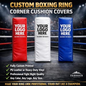 May include: Custom boxing ring corner cushion covers in red, white, and blue. Each cover displays "YOUR LOGO HERE" with the tagline "YOUR BRAND, YOUR IDENTITY." Features include custom printing, PU leather or heavy-duty vinyl, and professional fight night quality.