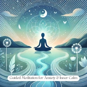 Méditation guidée pour l'anxiété et le calme intérieur