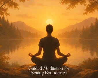 Guided Meditation for Setting Boundaries