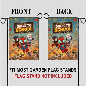 May include: A double-sided garden flag with a vibrant illustration of Spider-Man characters and the words "BACK TO SCHOOL". The flag has a blue backdrop with school-related imagery and is designed to fit most garden flag stands.