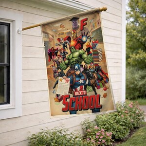 May include: A rectangular outdoor flag featuring a collage of Marvel superheroes with the text "BACK TO SCHOOL" in red. The flag is attached to a wooden pole and is hanging on the side of a house.