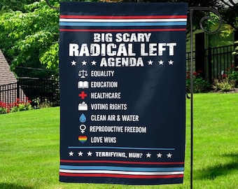 Radical Left Agenda Garden Flag, Anti-DT Protest , Progressive Political Garden Flag, Liberal Protest Garden Flag Equality Statement G5MK10