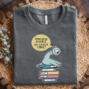 Funny Pigeon So Many Books So Little Time T-Shirt,Elephant and Piggie Pigeon Shirt, Gift for Book Lover, Reading Shirt, Teacher Book C1JJ03