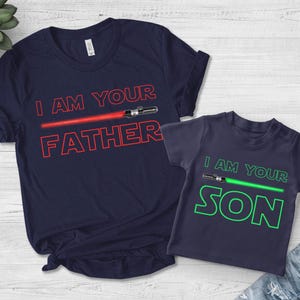 I Am Your Father Shirt,I Am Your Son Shirt,Star Wars Father And Son Shirt,Disney Father And Son Shirt,Dad And Son Disney Shirt,Disney D2DF31