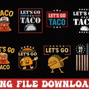 Lets Go Taco PNG Bundle, Anti-Trump Political Flag - Trump Always Chickens Out, Anti-MAGA Political Png, Digital Download