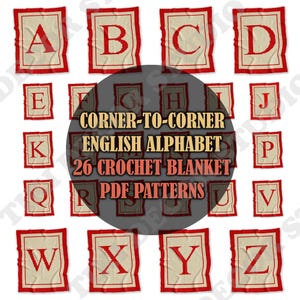 Peut inclure: Ensemble de 26 patrons de couvertures au crochet, chacun représentant une lettre de l'alphabet anglais. Les lettres sont rouges sur fond crème, encadrées d'une bordure rouge. Le texte "CORNER-TO-CORNER ENGLISH ALPHABET 26 CROCHET BLANKET PDF PATTERNS" est également présent.