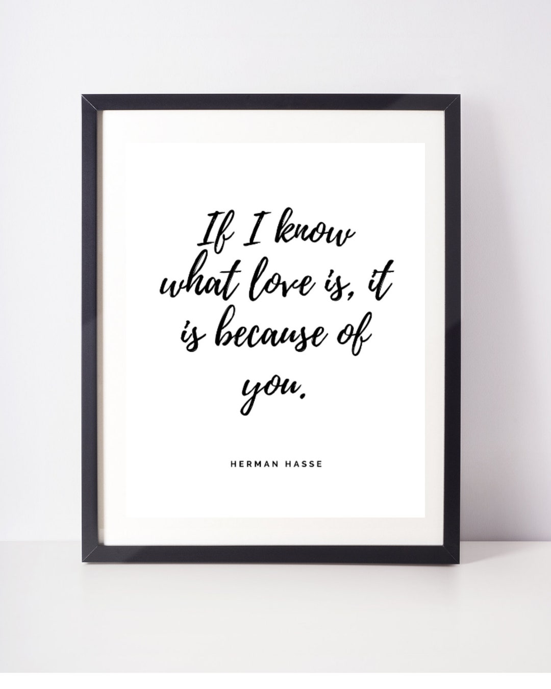 LOVE QUOTE Printable Instant Digital Download "if I Know What Love Is ...