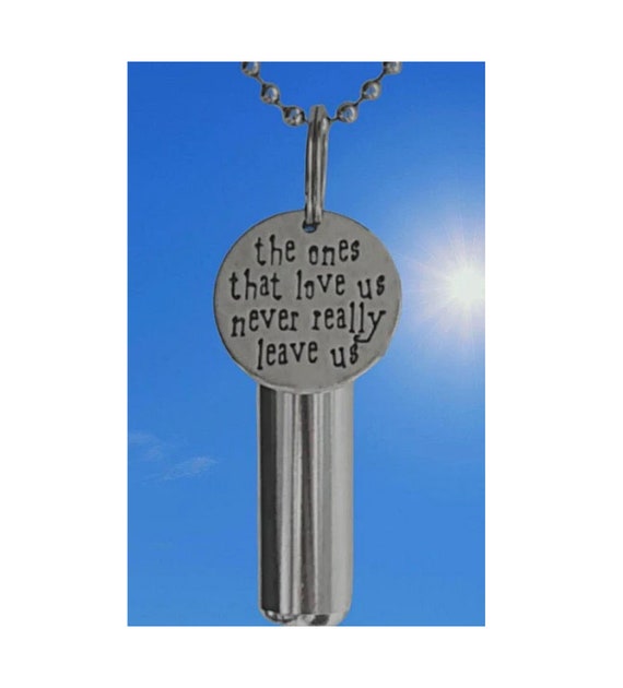 Personal CREMATION URN NECKLACE with "the ones that love us never really leave us" Charm - Includes Pouch, 24" Steel Ball Chain, Fill Kit