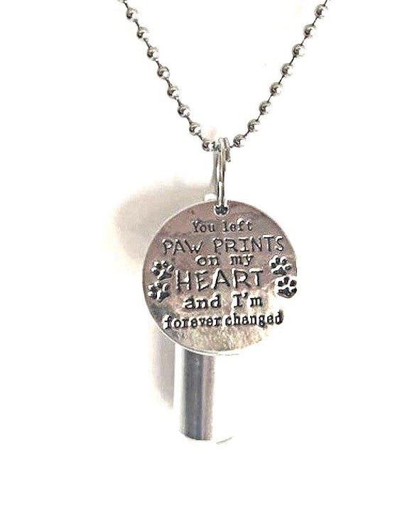 Engraved  "You left paw prints on my heart and I'm forever changed"  Cremation Urn Necklace