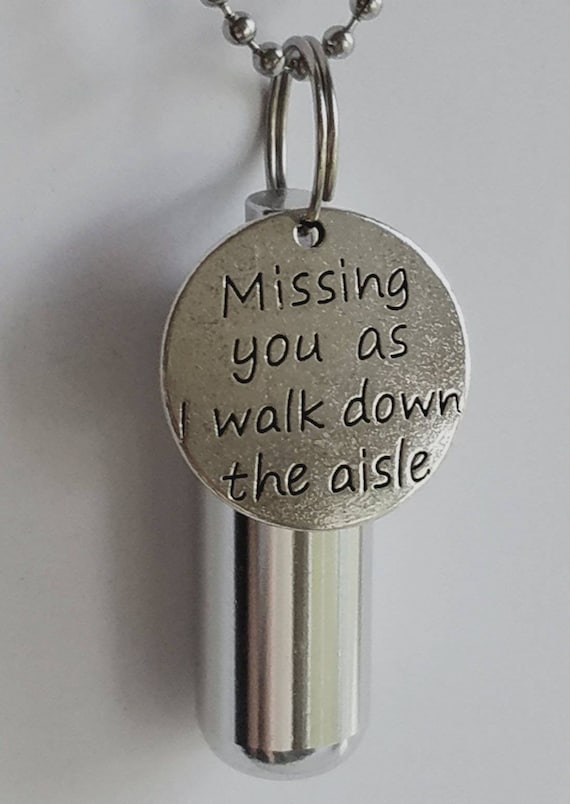 Personal Wedding Day CREMATION URN NECKLACE with "Missing you as I walk down the aisle" Charm - Includes Velvet Pouch, Ball Chain, Fill Kit