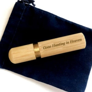Engraved &quot;Gone Hunting in Heaven&quot; Natural Sandalwood Cremation Urn / Scattering Tube, Fits in Pocket/Purse, Very secure,  TSA Compliant