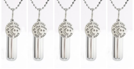 Set of FIVE "I Love You To The Moon And Back" Cremation Urns on 24" Ball Chain Necklaces - Memorial Urn, Ashes Necklace, Pet Urn, Child Urn