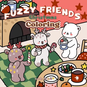 Fuzzy Friends Christmas: Coloring Book for Kids and Adults with Cute and Adorable Animal Friends in Hygge Holiday Scenes for Relaxation