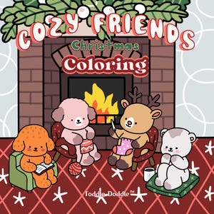 Cozy Friends Christmas: Coloring Book for Kids and Adults with Cute and Adorable Animals in Comfy Holiday Scenes for Relaxation and Hygge