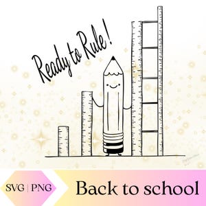 May include: A black and white illustration featuring a smiling pencil character standing next to rulers of varying heights. The phrase "Ready to Rule!" is written above the pencil. The words "Back to school" are at the bottom.