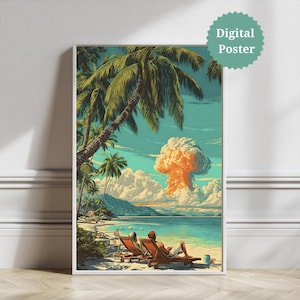 Könnte beinhalten: Digitales Poster mit einer Retro-Strandszene mit Palmen, türkisfarbenem Wasser und einer großen Atompilzwolke. Zwei Personen entspannen sich in Liegestühlen. Das Poster ist weiß gerahmt.