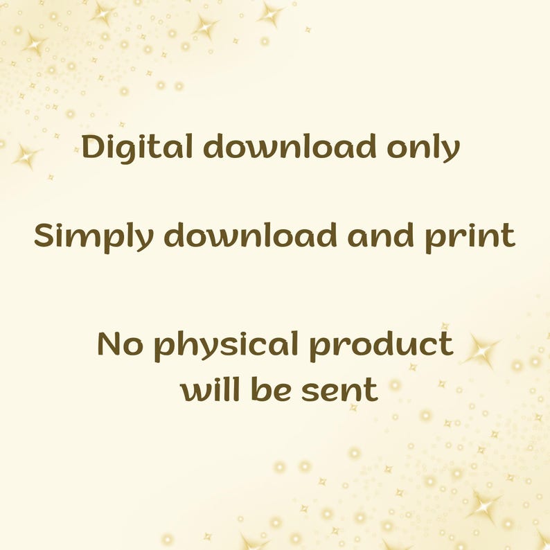 May include: Cream-colored background with gold star and dot accents. Text reads: "Digital download only. Simply download and print. No physical product will be sent."