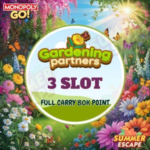 GARDENING Partners Event Monopoly_Go - 3 SLOT - Finish (1-12 Hours) Full Carry Service