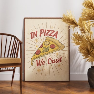 In Pizza We Crust Poster, Retro Pizza Lover Wall Art, Funny Kitchen Decor, Vintage Foodie Print, Cheesy Puns for Pizza Enthusiasts