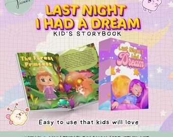 May include: A children's storybook titled "Last Night I Had a Dream" with a purple and yellow cover. The open book displays illustrations of a forest princess and a squirrel. The text "Easy to use that kids will love" is also visible.