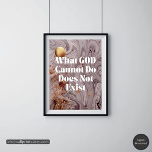 What God Cannot Do Does Not Exist Wall Art El-Roi NSPPD Christain Instant download Bible Print Inspirational Digital Download for Home Decor