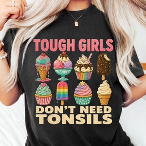 Tonsillectomy Girl PNG, Tough Girls Dont Need Tonsils Clipart, Ice Cream Get Well Digital Download, Surgery Gift Sublimation Design